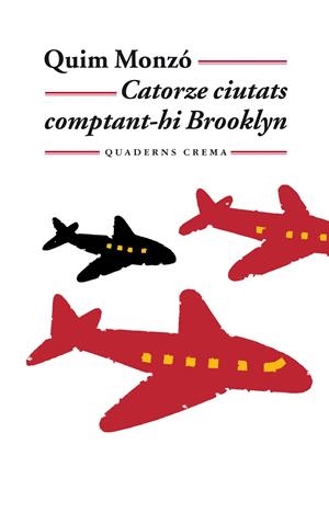 Catorze ciutats comptant-hi Brooklyn | 9788477274087 | Monzó, Quim