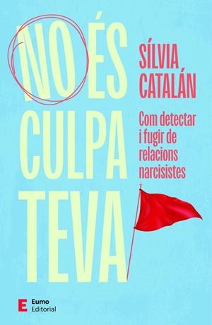 No és culpa teva | 9788497669061 | Catalá, Sílvia
