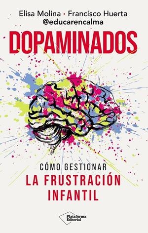 Dopaminados | 9791388080661 | Molina, Elisa / Huerta, Francisco