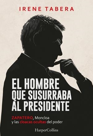 Hombre que susurraba al presidente, El | 9788410648968 | Tabera, Irene