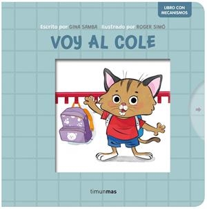 Voy al cole. Libro con mecanismos | 9788408295204 | Simó, Roger / Samba, Gina