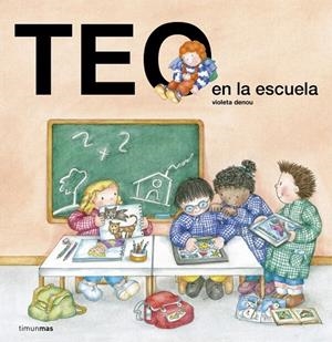 Teo descubre el mundo : Teo en la escuela | 9788408143598 | Denou, Violeta