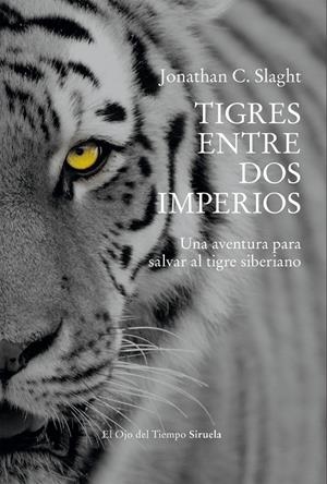Tigres entre dos imperios | 9791388032660 | Slaght, Jonathan C.
