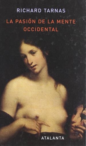 Pasión de la mente occidental, La | 9788493576318 | Tarnas, Richard