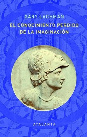 Conocimiento perdido de la imaginación, El | 9788412074338 | Lachman, Gary