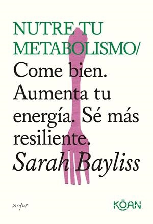 Nutre tu metabolismo | 9788410358508 | Bayliss, Sarah