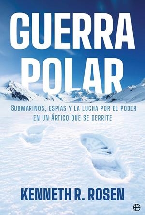 Guerra polar | 9788410943803 | Rosen, Kenneth R.
