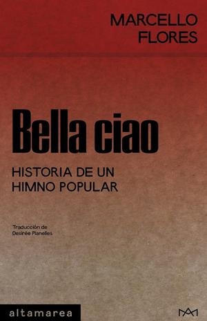 Bella ciao : Historia de un himno popular | 9788410435292 | Flores, Marcello