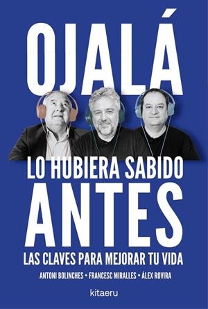 Ojalá lo hubiera sabido antes | 9788410428515 | Rovira, Álex / Miralles, Francesc / Bolinches, Antoni