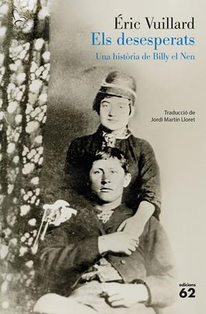 Desesperats, Els : Una història de Billy el Nen | 9788429783766 | Vuillard, Eric