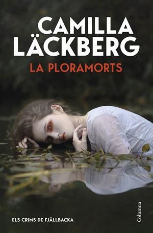 Crims de Fjällbacka 12, Els : La ploramorts | 9788466435406 | Läckberg, Camilla