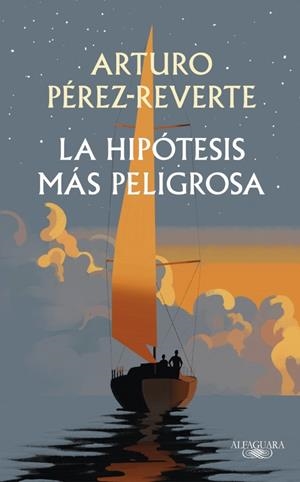 Hipótesis más peligrosa, La | 9791387846008 | Pérez-Reverte, Arturo