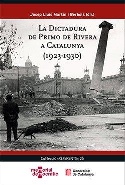 Dictadura de Primo de Rivera a Catalunya (1923-1930), La | 9791387889500 | Martín i Berbois, Josep Lluís
