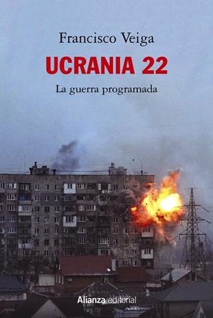 Ucrania 22 : La guerra programada | 9788413629988 | Veiga, Francisco