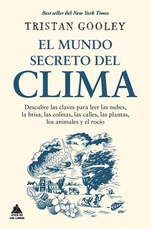 Mundo secreto del clima, El | 9788418217609 | Gooley, Tristan