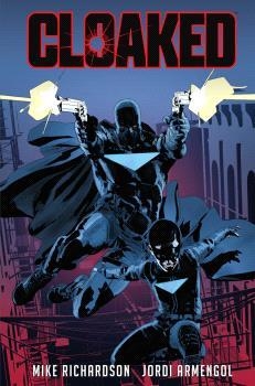 Cloaked | 9788467959314 | Richardson, Mike / Armengol, Jordi