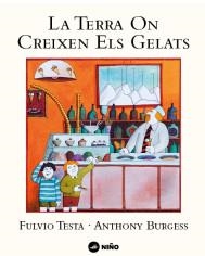 Terra on creixen els gelats, La | 9788494518966 | Burgess, Anthony