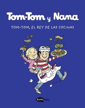 Tom-Tom y Nana 3 : Tom Tom, el rey de las cocinas | 9788419183101 | AA.VV.