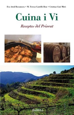 Cuina i Vi : Receptes del Priorat | 9788417116125 | Artal Rocamora, Eva / Castello Bou, M. Teresa / Gine Miro, Cristina