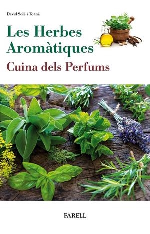 Herbes Aromatiques, Les : Cuina dels Perfums | 9788417116354 | Solé Torné, David