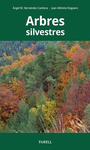 Arbres silvestres | 9788417116408 | Hern?ández Cardona, Àngel M. / Altimira, Joan
