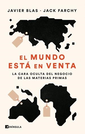 Mundo está en venta, El | 9788411000758 | Blas, Javier / Farchy, Jack