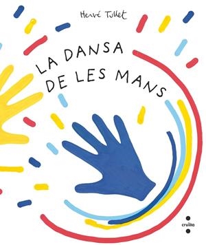 Dansa de les mans, La | 9788466150941 | Tullet, Hervé