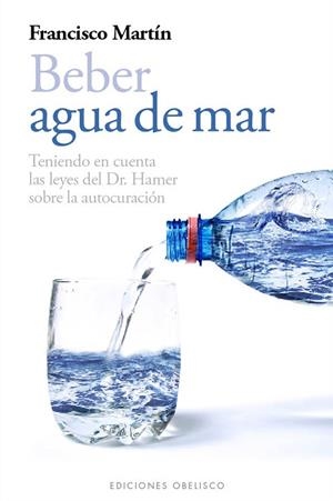 Beber agua de mar | 9788497778985 | Martin, Francisco