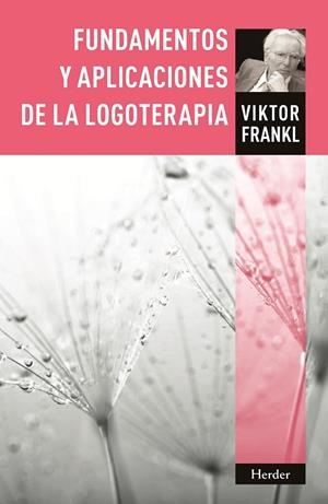 Fundamentos y aplicaciones de la logoterapia | 9788425430565 | Frankl, Viktor Emil
