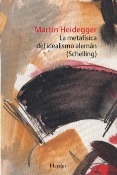 Metafísica del idealismo alemán (Schelling), La | 9788425446412 | Heidegger, Martin