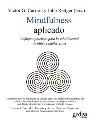 Mindfulness aplicado | 9788418914836 | Carrión, Víctor G. / Rettger, John (Eds.)