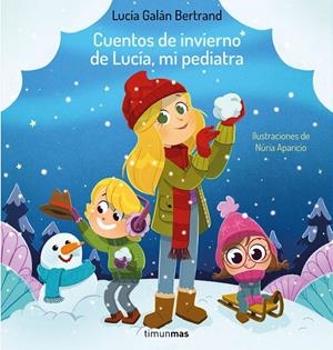 Cuentos de invierno de Lucía, mi pediatra | 9788408264965 | Galán, Lucía / Aparicio, Núria