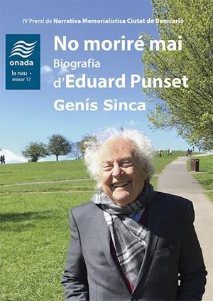 No moriré mai : Biografia d'Eduard Punset | 9788417638641 | Sinca, Genís