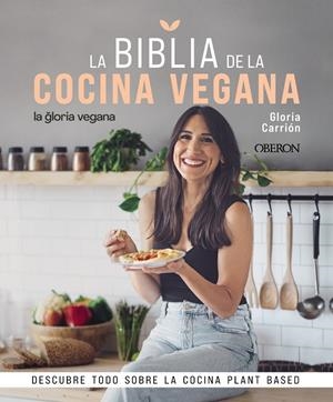 Biblia de la cocina vegana, La | 9788441546615 | Carrión Moñiz, Gloria