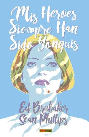Mis heroes siempre han sido yonquis | 9788491679585 | Brubaker, Ed / Phillips, Sean