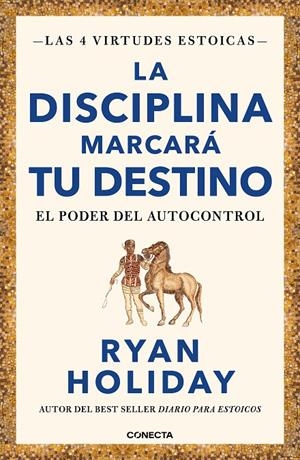 4 virtudes estoicas 2, Las : La disciplina marcará tu destino | 9788417992675 | Holiday, Ryan