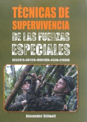 Técnicas de supervivencia de las fuerzas especiales | 9788499104959 | Stilwell, Alexander