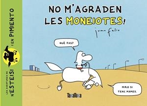 Aventures de n'Esteisi i en Pimiento : No m'agraden les moneiotes! | 9788418821486 | Feliu Sastre, Juan