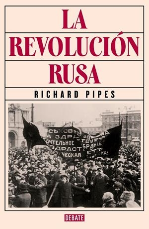 Revolución rusa, La | 9788419399298 | Pipes, Richard