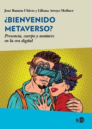 Bienvenido Metaverso? | 9788418273803 | Ubieto, José Ramón / Arroyo, Liliana