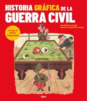 Historia gráfica de la Guerra Civil | 9788491879442 | Riera, Jordi / Capdevila, Jaume