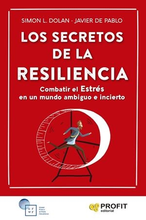 Secretos de la Resiliencia, Los | 9788419212276 | Dolan, Simon L. / Pablo Ayllón, Francisco Javier de