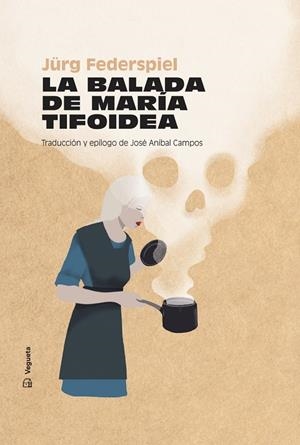 Balada de María Tifoidea, La | 9788417137700 | Federspiel, Jürg