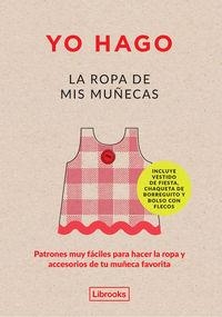 Yo hago la ropa de mis muñecas | 9788494338878 | Scott-Smith Louise / Vaux Georgia