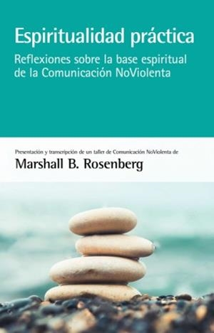 Espiritualidad práctica | 9788415053880 | Rosenberg, Marshall B.