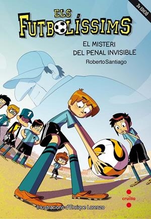 Futbolíssims 7, Els : El misteri del penal invisible | 9788466139700 | Santiago, Roberto