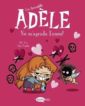 Terrible Adèle 4, La : No m'agrada l'amor! | 9788412399714 | Mr Tan