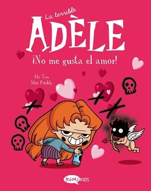 Terrible Adèle 4, La : ¡No me gusta el amor! | 9788412399707 | Mr Tan