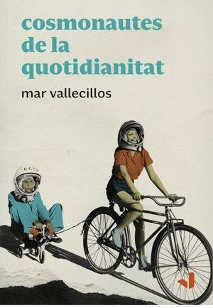 Cosmonautes de la quotidianitat | 9788412295658 | Vallecillos, Mar