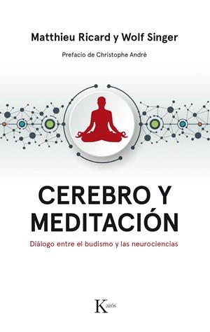 Cerebro y meditación | 9788499886183 | Ricard, Matthieu / Singer, Wolf